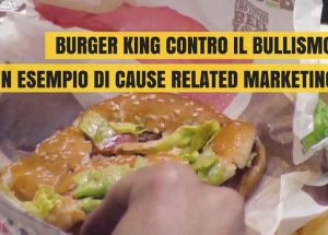Burger-King-contro-il-bullismo-un-esempio-di-Cause-Related-Marketing-(1)
