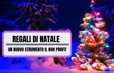 REGALI DI NATALE_ IL NUOVO STRUMENTO DI ITALIA NON PROFIT