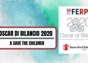 Oscar di Bilancio Ferpi 2020 a Save the Children